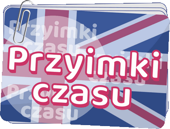 Przyimki czasu - Prepositions of time - Gramatyka języka angielskiego dla klas 4-6